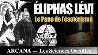 Éliphas Lévi  le pape de lésotérisme  Histoire de l’Occultisme [upl. by Bajaj]