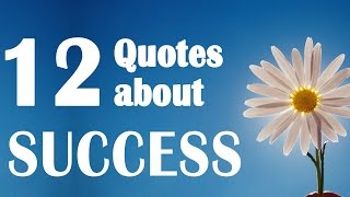 12 Quotes about success  motivational quotes quotes that will inspire you [upl. by Bock]