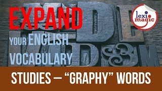 Studies – Words ending “GRAPHY” [upl. by Seymour782]