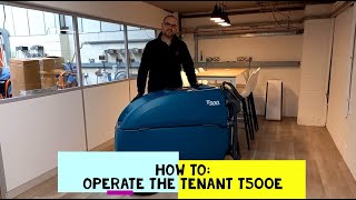 How To Use the T500e Floor Scrubber Dryer [upl. by Lenna]