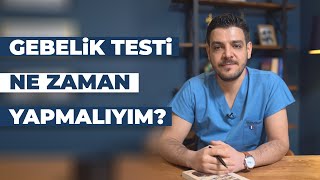 GEBELİK TESTİ NE ZAMAN YAPMALIYIM [upl. by Marchak124]