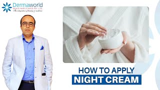 How To Apply Night Cream  Night Skin Care  Dr Rohit Batra  Dermaworld Delhi [upl. by Leunad]