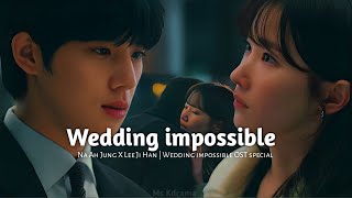 Na Ah Jung X Lee Ji Han  Wedding Impossible  Episode 14  Wedding Impossible OST special [upl. by Suirauqed]