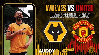 Wolves vs Man Utd Preview ■ PERCYBomb Alert of Yuri Alberto [upl. by Brendin]