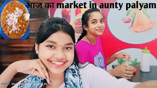 aunty palyam ka market [upl. by Bianchi]