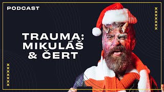 Trauma Mikuláš amp Čert • PODCAST [upl. by Amleht778]