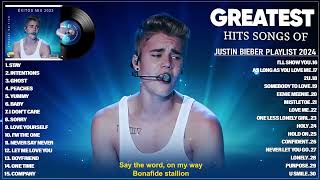 Justin Bieber 2024 Lyrics  Greatest Hits Full Album 2024  Best Songs Collection Playlist 2024 [upl. by Elinor]