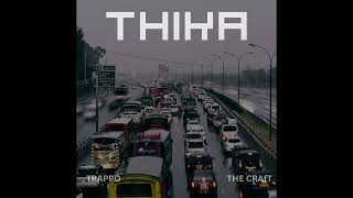 THIKA  Trappo ft The crafT audio [upl. by Marje307]