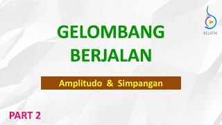 Simpangan amp Amplitudo Gelombang Berjalan  Transversal Kecepatan Sudut Fisika BELATIK Part 2 [upl. by Russo]