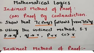 btechmathshub7050 Indirect Method of proof Mathematical LogicsMFCS DMS Imp problemsSolutions [upl. by Gustin]