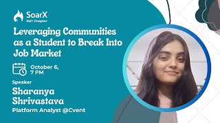 Leveraging Communities to Break Into the Job Market  Sharanya Shrivastava Platform Analyst Cvent [upl. by Seaman228]