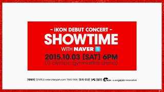 iKON  DEBUT CONCERT SHOWTIME TICKET OPEN SPOT [upl. by Nic]