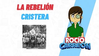 LA REBELIÓN CRISTERA [upl. by Lebyram874]