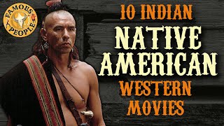 10 Indian Native Americans Western Movies [upl. by Yknip]