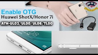 Enable OTG Huawei ShotX  Honor 7i ATHUL01UL06UL00TL00 [upl. by Romy]