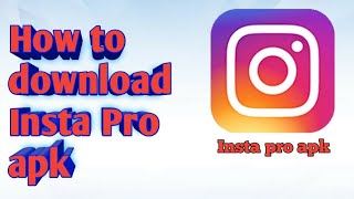 Insta pro new versionv1160 download How to download insta pro new version [upl. by Sisile]