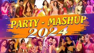 PARTY MASHUP 2024  Bollywood Party Mix 2024  Nonstop Party Mashup 2024  Hindi Songs  DJ Party [upl. by Bonine]