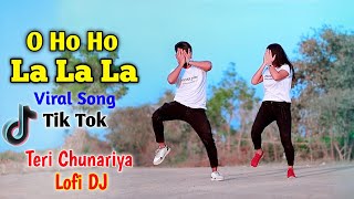 O Ho Ho Ho La La La Viral Lofi Mix  Sarki Jo Sar Se Woh Dheere Dheere  Niloy Khan Sagor  Mostplay [upl. by Eelnyl]