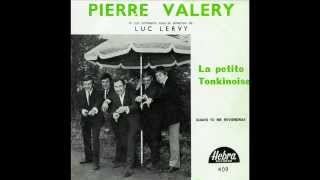 PIERRE VALERY  La petite tonkinoise 45T  1966 [upl. by Cloots]