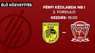 Balatonfüredi KSE – Veszprém HC  férfi KampH Liga  2 forduló [upl. by Anazraf]