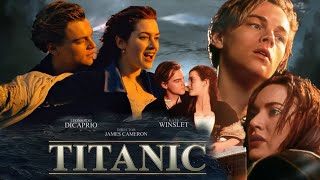 Titanic 1997 Full Movie HD facts  Leonardo DiCaprio Kate Winslet  Titanic 1997 Movie Review [upl. by Alvan]