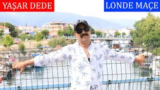 Yaşar Dede  Londe Maçe Official Audio [upl. by Soulier]