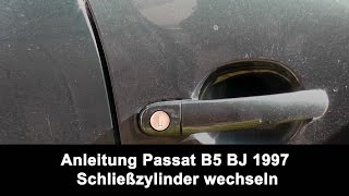 Anleitung Passat B5 BJ 1997 Schließzylinder wechseln [upl. by Hanavas840]