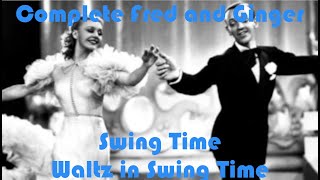 Waltz in Swing Time  Swing Time  Complete Fred and Ginger 35 [upl. by Brookner]