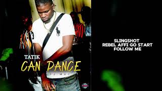 TATIK DJ MAC  CAN DANCE FIESTA RIDDIM [upl. by Mirth]