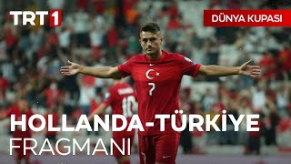 Hollanda Türkiye Dünya Kupası eleme maçı yarın 2145te TRT1de [upl. by Ragouzis731]