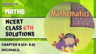 NCERT Solutions Class 6 MATHS Chapter 8 DECIMALS Ex 86 [upl. by Acinoda]