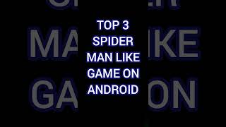 Unveiling the Top 3 SpiderMan Inspired Android Games [upl. by Natanhoj537]