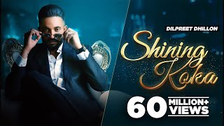 Shining KokaHD Video  Dilpreet Dhillon Meharvaani  Mandeep Maavi  Latest Punjabi Song 2021 [upl. by Slaughter918]