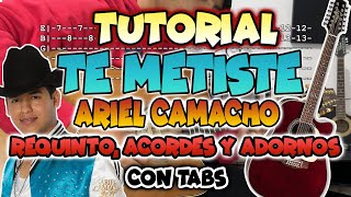 Te Metiste  Ariel Camacho  Requinto Acordes y Adornos  TUTORIAL  CON TABS [upl. by Rima]