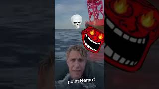 Point Nemo☠️ [upl. by Eissolf]