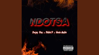 NDOTSA feat Platini P amp Uncle Austin [upl. by Laine]