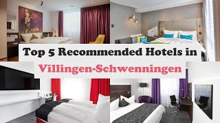 Top 5 Recommended Hotels In VillingenSchwenningen  Best 4 Star Hotels In VillingenSchwenningen [upl. by Arhna265]