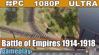 Battle of Empires 19141918 gameplay HD  Strategy  PC  1080p [upl. by Ecnarrat]