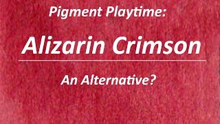 Pigment Playtime An Alternative for Alizarin Crimson  Cool Red [upl. by Hinda]