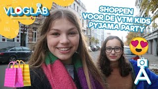 Shoppen voor de VTM KIDS Pyjama Party  Vloglab [upl. by Fan]