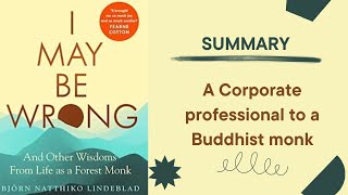 I May Be Wrong by Björn Natthiko Lindeblad booksummary mericreations [upl. by Heyes421]