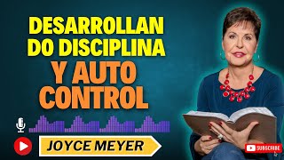 Desarrollando Disciplina y Auto Control  💎Joyce Meyer [upl. by Candra91]