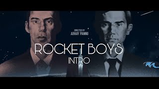 ROCKET BOYS  INTRO [upl. by Marylynne128]