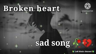 sad song broken heart song 🥀😔💔song trending sad [upl. by Anai]