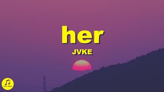 JVKE  her Lyrics [upl. by Karil]