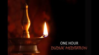 One Hour Duduk Meditation  Ancient Soul Modern Times [upl. by Jehiah]