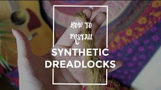 How to Install Synthetic Dreadlocks  Hide Your Hair [upl. by Karin]