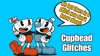 Cuphead Glitches You MISSED [upl. by Viafore]