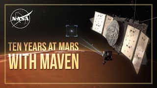 NASA’s MAVEN Mission Ten Years at Mars [upl. by Jegar]