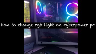 How to change rgb lights on cyberpower pc [upl. by Ecadnak]